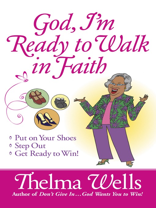 Title details for God, I'm Ready to Walk in Faith by Thelma Wells - Available